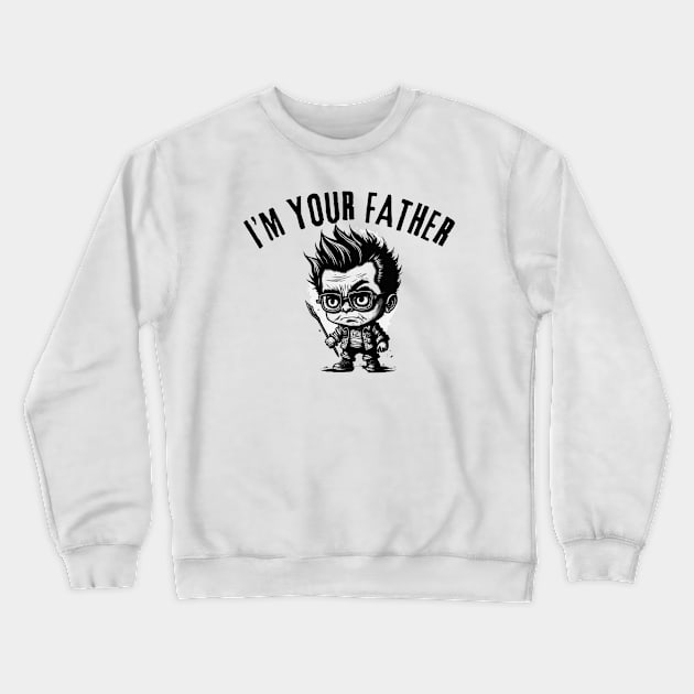 im your father Crewneck Sweatshirt by samsamteez